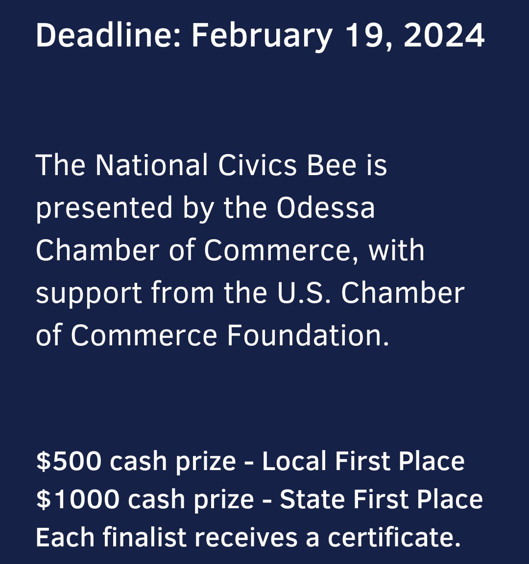 Deadline February 24, 2023 The National Civics Bee is presented by the Odessa Chamber of Commerce, with support from the U.S. Chamber of Commerce Foundation. $500 cash prize - Local First Place $1 (3)